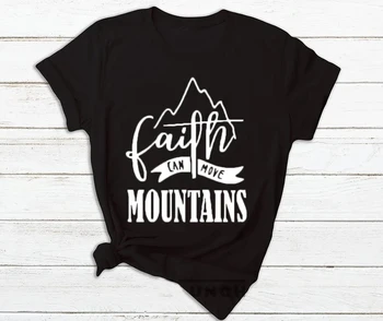 A fé Pode Mover Montanhas, Tops Gráfico Slogan Cristão Tee Mulheres Moda Senhoras Camisetas de Manga Curta Letra Impressa Verão T-shirt